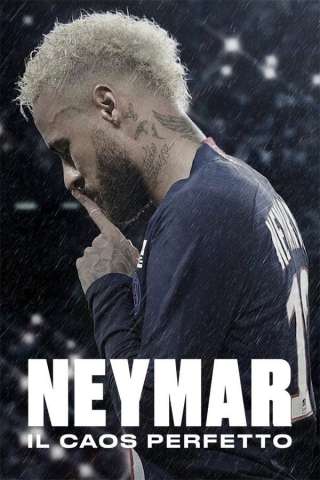 Neymar: Il caos perfetto streaming
