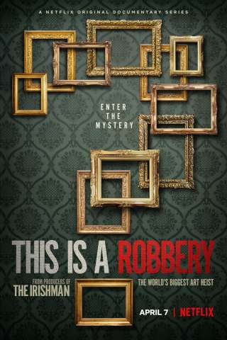 This Is a Robbery: The World's Biggest Art Heist streaming