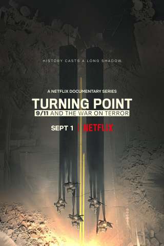 Turning Point: l'11 settembre e la guerra al terrorismo streaming
